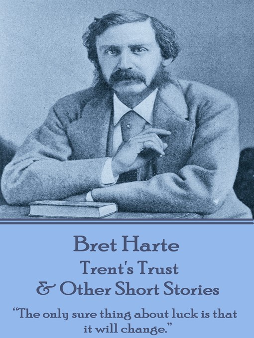 Title details for Trent's Trust & Other Short Stories by Bret Harte - Available